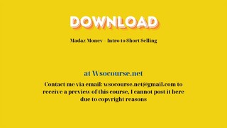 Madaz Money – Intro to Short Selling – Free Download Courses