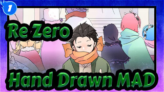 [Re:Zero] Chapter 6 - Summary Of The Corridor Of Memory| Hand Drawn MAD (Prat 1)_1