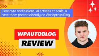 WPAutoBlog Review: Boost Traffic & Sales with Automated WordPress Blogs