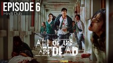 All of Us Are Dead – Episode 6 | Hindi Dubbed | UHD Full Episode |