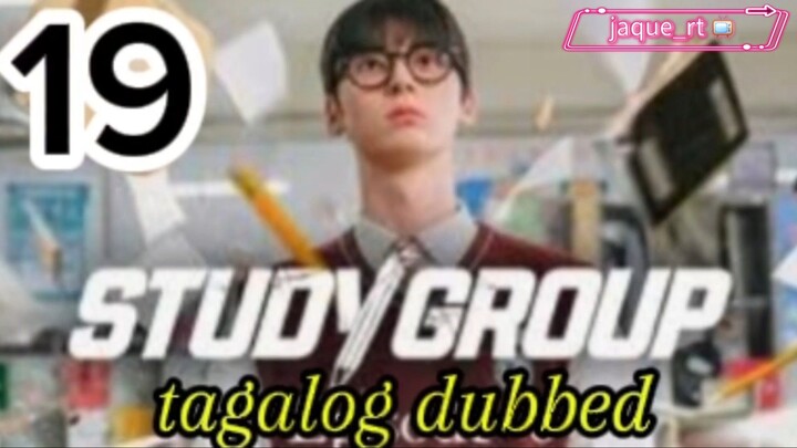 Title: Study Group | Tagalog dubbed | kdrama | episode 19