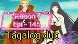 Episode 145 / Season 7 @ Naruto shippuden @ Tagalog dub