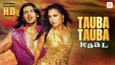 Tauba Tauba Lyric Video Kaal John Abraham