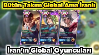 Bütün Takım Global Hepsi Çok İyi İran’ın En İyi Oyuncuları Mobile Legends