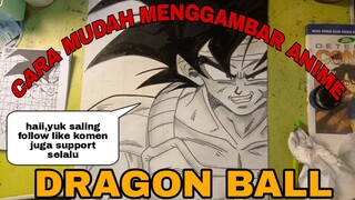 cara mudah menggambar anime DRAGON BALL