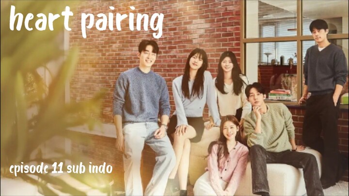 Heart pairing eps 11 sub indo