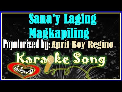 Sana'y Laging Magkapiling Karaoke Version by April Boy Regino -Karaoke Cover