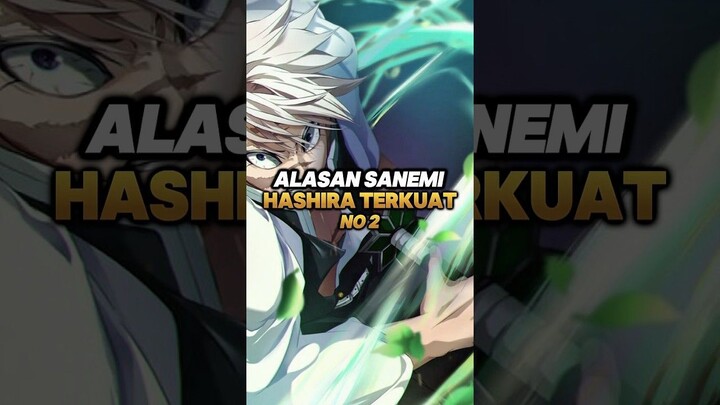 Alasan Sanemi jadi Hashira terkuat ke 2 🔥 #anime #kimetsunoyaiba #duniaanime #sanemi