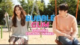 Bubble Gum Episode 4 Tagalog Dubbed
