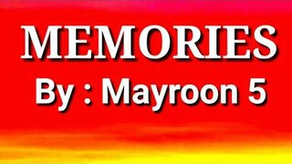 Memories lyrics  by : Mayroon 5
