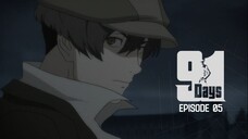 91 Days Episode 05 Sub Indo