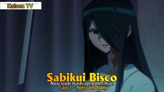 Sabikui Bisco Tập 1 - Nếu ổn hơn