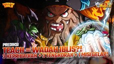 EDAN!!! TEACH BUKAN MANUSIA! 3 JIWA DALAM 1 TUBUH?! RAHASIA GELAP BLACKBEARD TERBONGKAR!