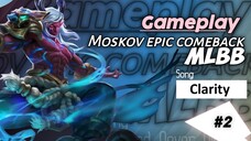 Gameplay Moskov Comeback again #2 MLBB