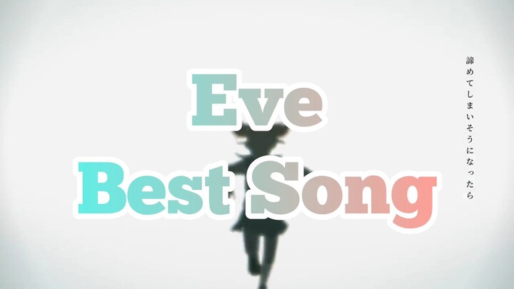 Eve Best Song