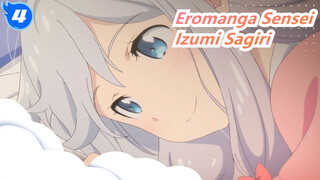 [Eromanga Sensei] [No Watermark/Subtitle] Compilation Of Izumi Sagiri Scenes 3_4