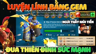 Up 52m Pow Luyện Lính Bằng Gem Đua Thiên Đỉnh Sức Mạnh Cho Nick Boss Peanut #2975 Rise of Kingdoms