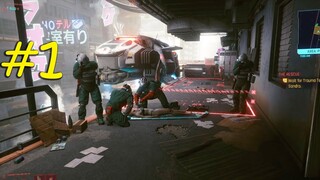 một thế giới tương lai quá hiện đại - Cyberpunk 2077 - Tập 1
