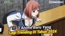 3 Anime Yang Lagi Trending di Bulan Juli 2024