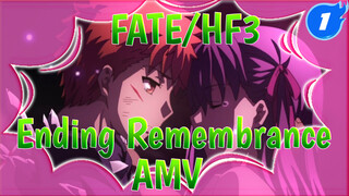 FATE/HF3 
Ending Remembrance
AMV_1