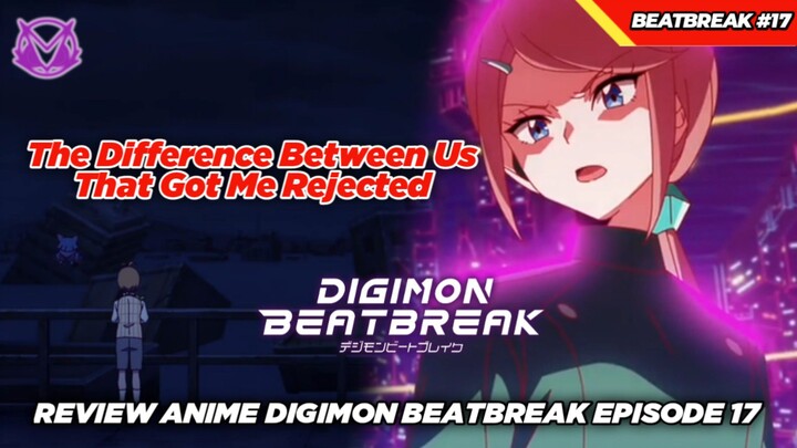 Bertemu Camer Dan Ipar, Lalu Ditolak Karena Antipati, Review Anime Digimon Beatbreak Episode 17