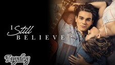 I STILL BELIEVE [ FULL MOVIE ] TAGALOG DUB