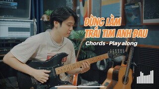 Đừng Làm Trái Tim Anh Đau - Sơn Tùng M-TP (Hợp Âm Chuẩn)