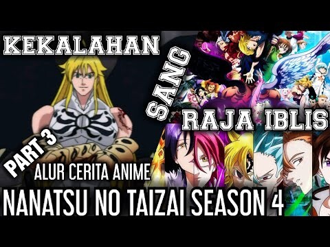 SELURUH ALUR CERITA ANIME NANATSU NO TAIZAI SEASON 4 | PART 3