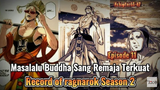 Masalalu Buddha Sang remaja terkuat || Record of ragnarok Season 2 || Episode 11