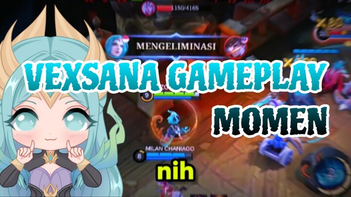 VEXSANA GAMEPLAY MOMEN