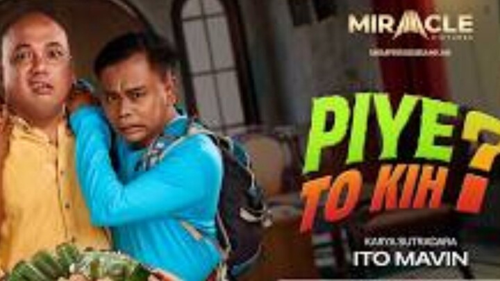 PIYE TO KIH?