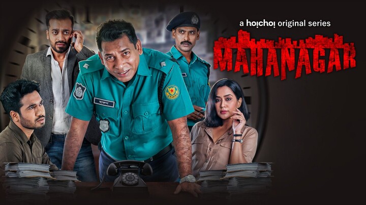 Mohanagar (2021) Season-1 Full | Hindi Dubbed | Mosharraf Karim | Nishat | Shamol | Khairul |
