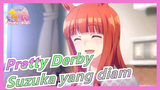 Pretty Derby|Pasukan dimensi yang berlawanan - Suzuka yang diam