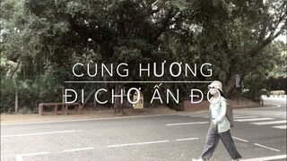 Cùng Hương Đi Chợ Ấn Độ - Đường phố đông đúc, Ấn Độ nguy hiểm?