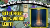 Unlock MSC Tournament Recall Effect | Mobile Legends: Bang Bang