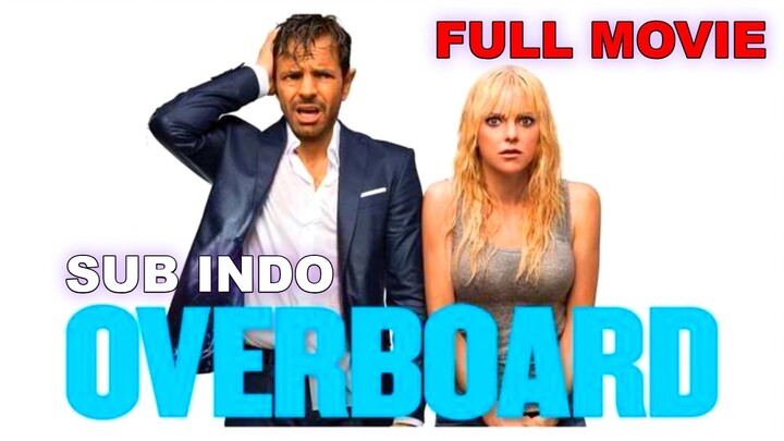 Overboard 2018 MOVIE SUB INDO