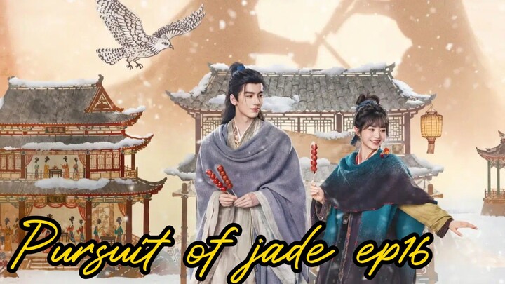 Pursuit of jade 2026 ep16 [engsub] cdrama