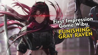 First Impression Game Wibu - PUNISHING GRAY RAVEN #punishinggrayraven  #indonesia