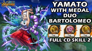 Gameplay Yamato EX, With Medal Duo Bartolomeo I One Piece Bounty Rush