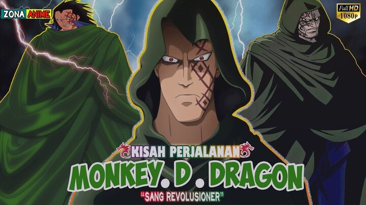 KISAH PERJALANAN MONKEY .D. DRAGON  "SANG REVOLUSIONER"