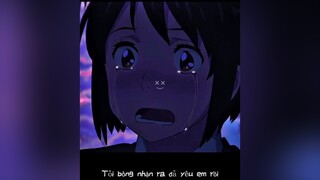 Hạ ơi đừng trôi mãi mặc kệ em với tôi đi về yourname anime animelove animeedit animation