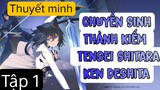 (Thuyết Minh) Tập 1 Chuyển Sinh Thành Kiếm - Tensei Shitara Ken Deshita
