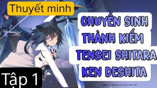 (Thuyết Minh) Tập 1 Chuyển Sinh Thành Kiếm - Tensei Shitara Ken Deshita