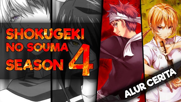 Seluruh Alur Cerita Shokugeki No Souma Season 4 Hanya 11 Menit (Food Wars)