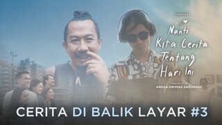 Di Balik Layar #3 Nanti Kita Cerita Tentang Hari Ini (NKCTHI)