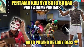 PERCOBAAN PERTAMA SOLO SQUAD PAKE ADAM!!