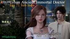 Urban Ancient Immortal Doctor Eps 71 Sub Indo