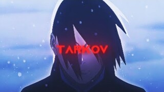 「TARKOV 🌪️」Sasuke vs Kinshiki「AMV/EDIT」4K