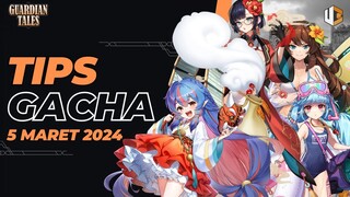 [Guardian Tales] HAYOLOH GODAAN TERAKHIR YANG BAGUS BANGET - TIPS GACHA 5 MARET 2024