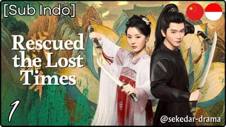[Sub Indo] Rescued the Lost Times – Eps. 01 (2025)